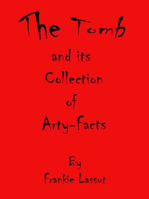 cover image of The Tomb and Its Collection of Arty Facts
